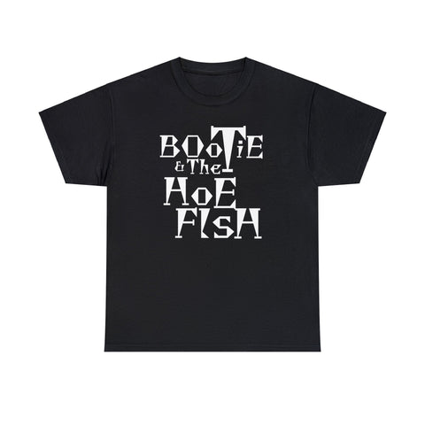 Bootie & the Hoe Fish Tee