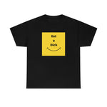 Eat A Dick Tee