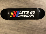 “Let’s Go Brandon” Skateboard Deck